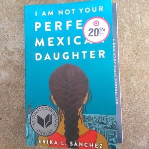 I Am Not Your Perfect Mexican Daughter by Sanchez